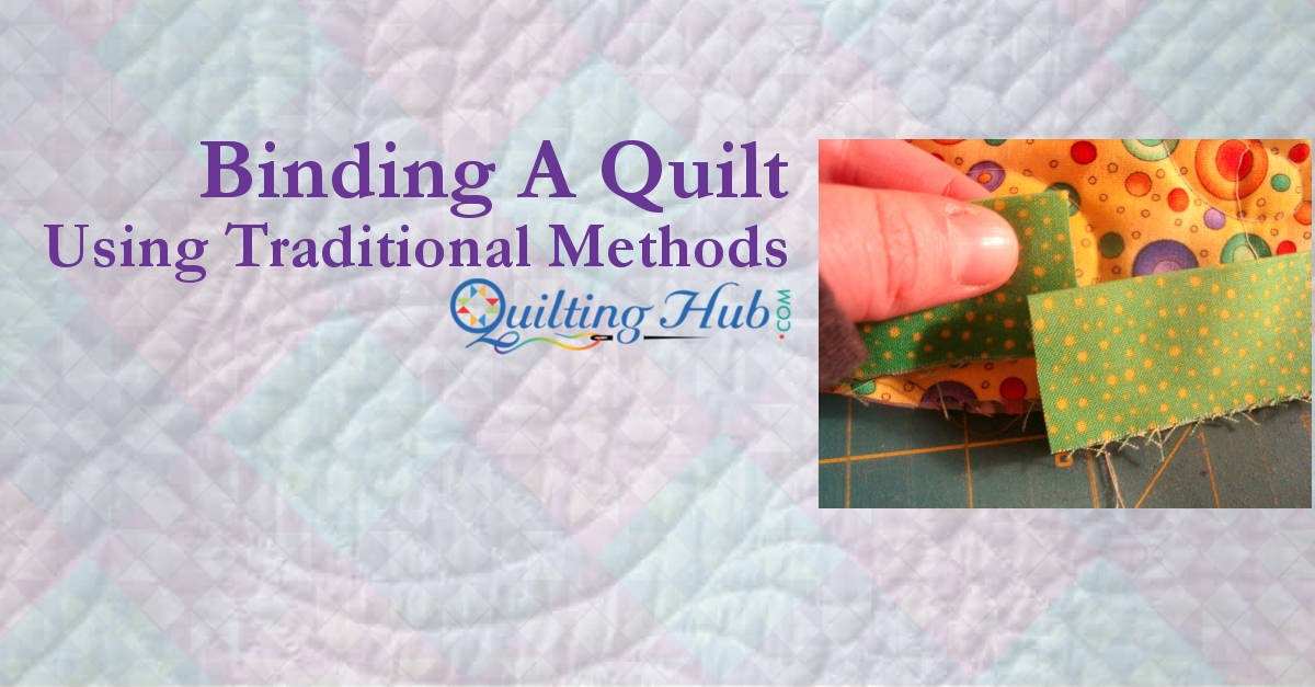 Binding a Quilt Using Traditional Methods