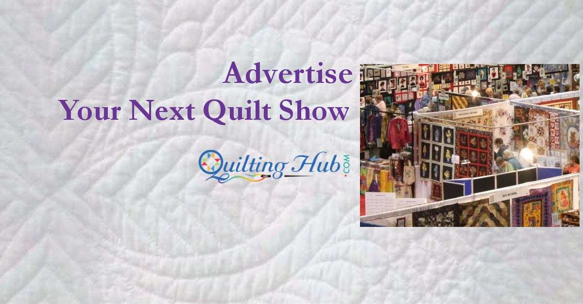 Advertise Your Next Quilt Show