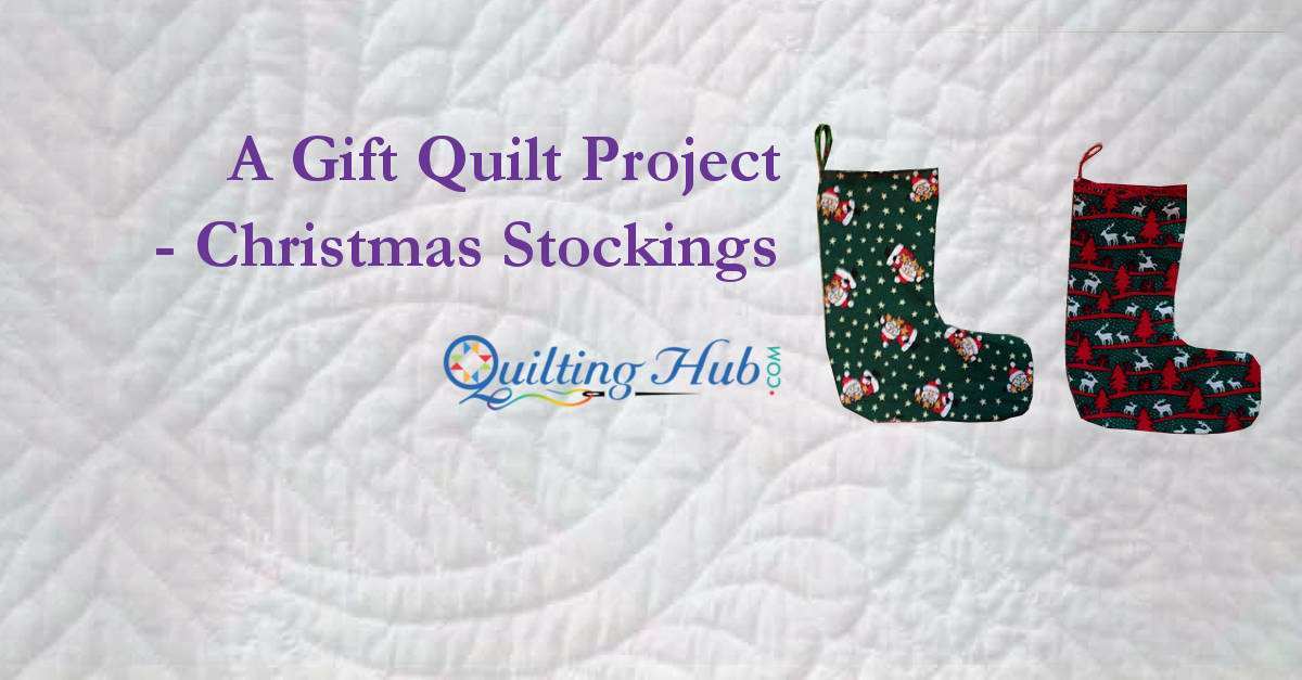 A Gift Quilt Project - Christmas Stockings