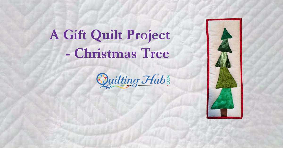 A Gift Quilt Project - Christmas Tree