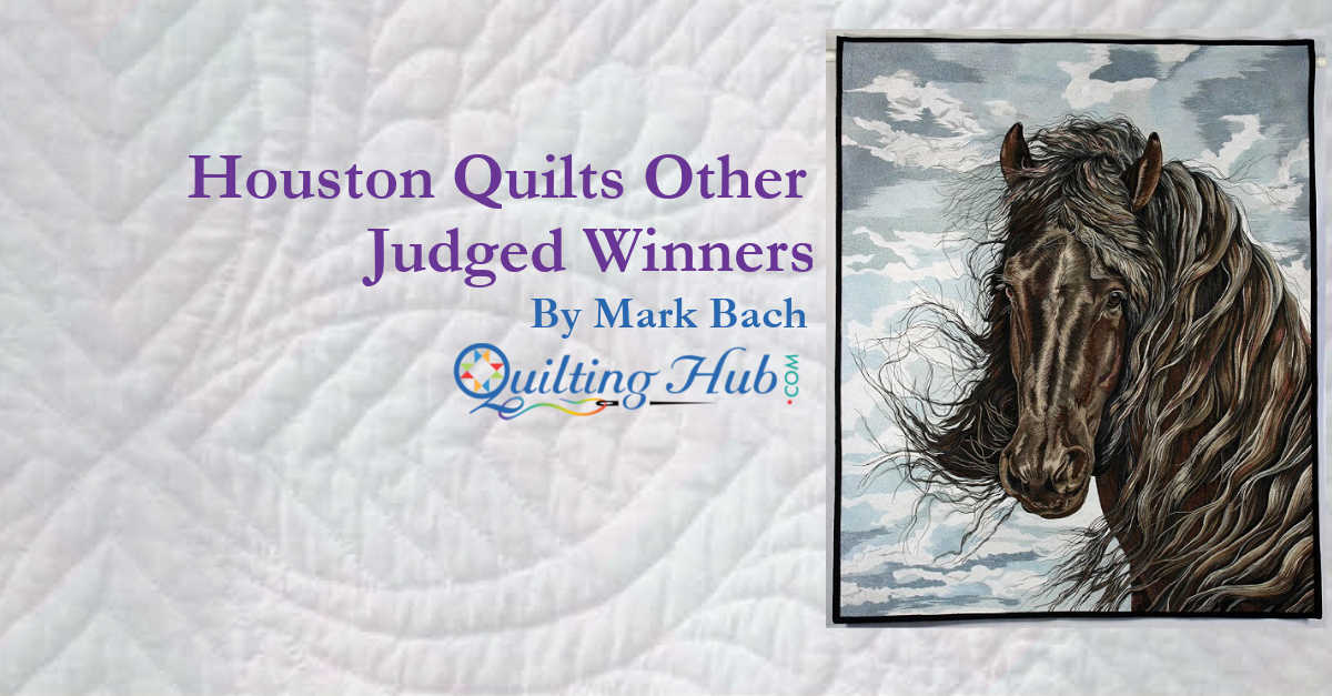 Seven More Winning Quilts from the International Quilt Festival