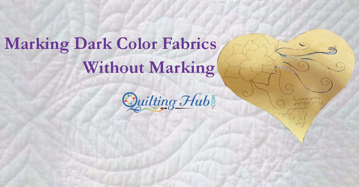 Marking Dark Color Fabrics Without Marking