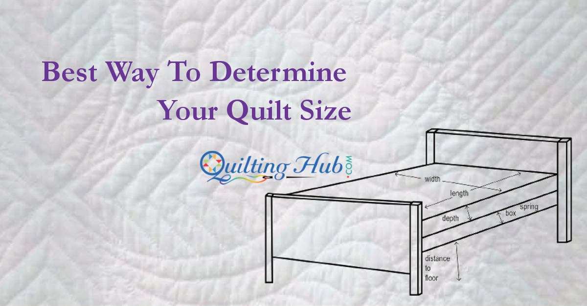 Best Way To Determine Your Quilt Size, Twin Bed Quilt Size In Inches