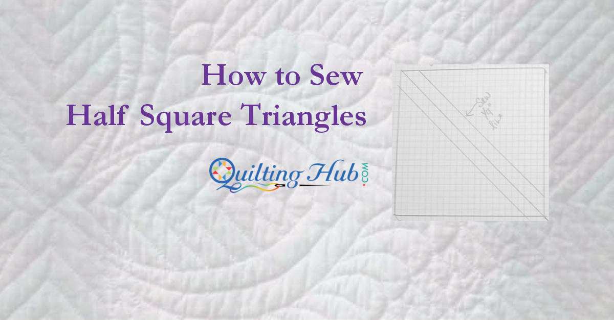 How To Sew Great Half Square Triangles