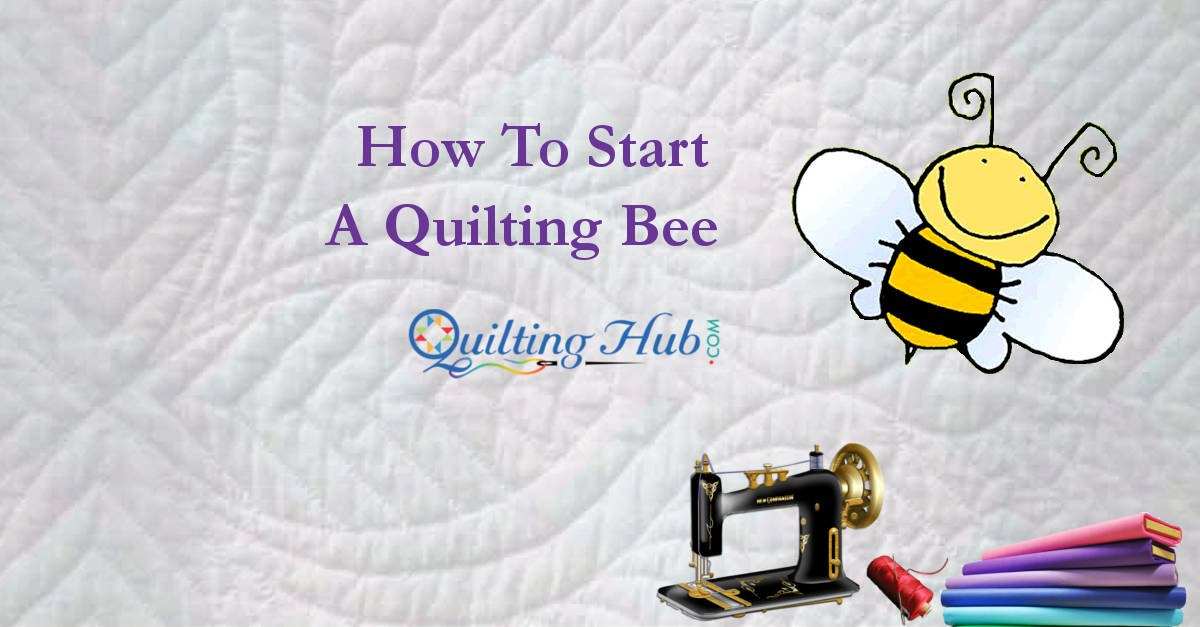 How to Start a Quilting Bee