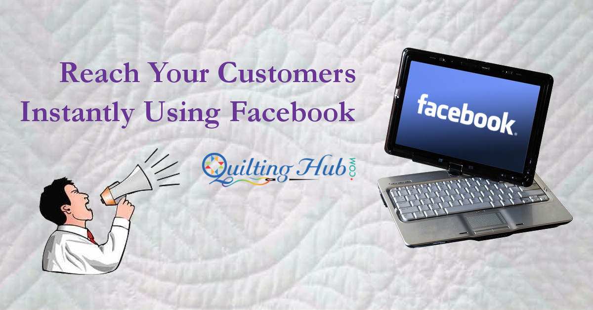 Reach Your Customers Instantly Using Facebook