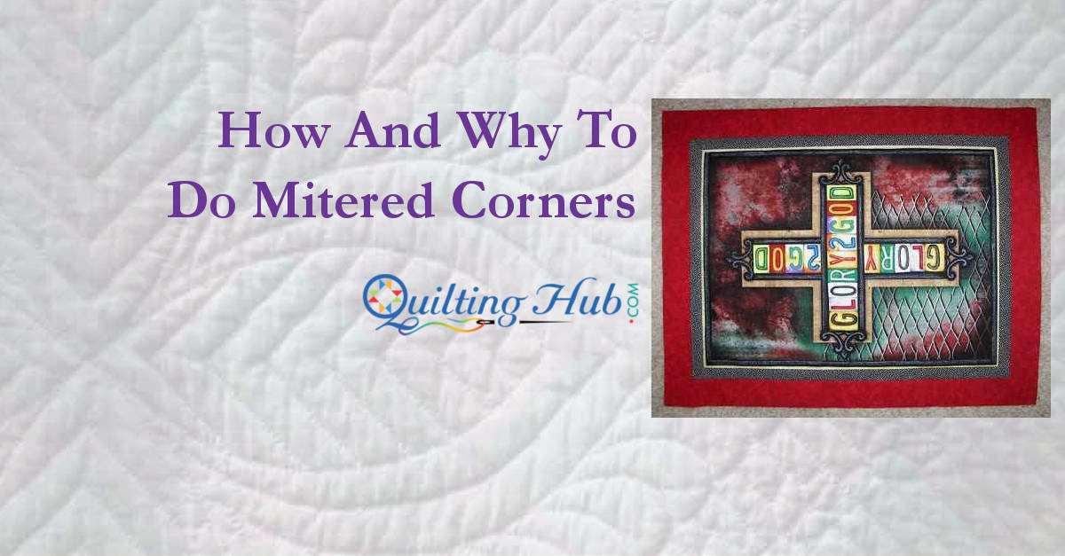 How And Why To Do Mitered Corners