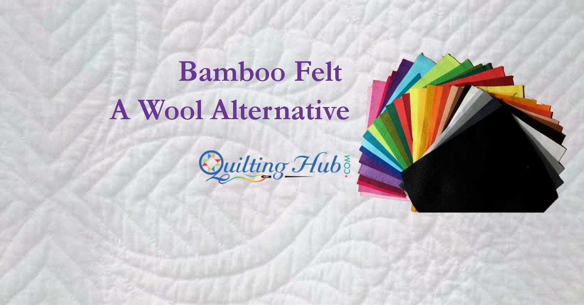 Bamboo Felt - A Wool Alternative For Applique