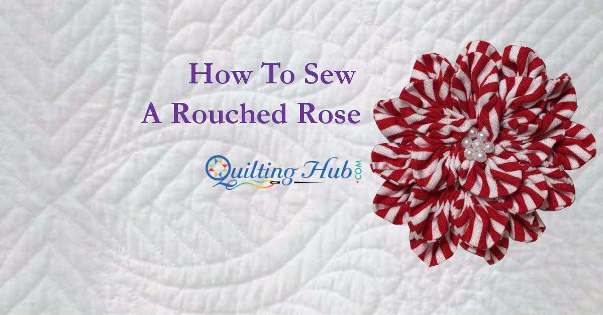 How to Sew A Rouched Rose