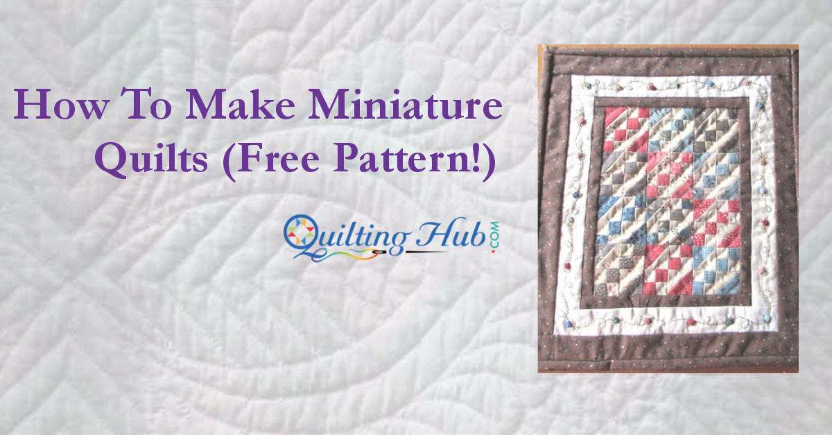 Making Miniature Quilts