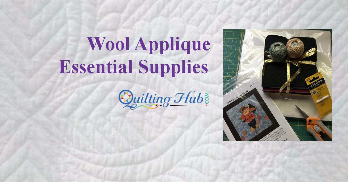 Wool Applique Essential Supplies