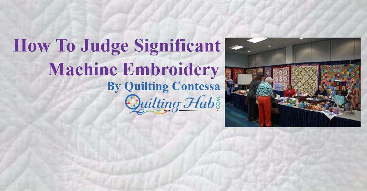 How To Judge Significant Machine Embroidery
