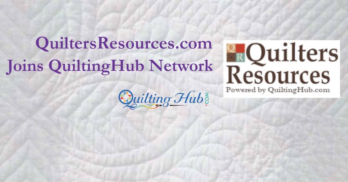 QuiltersResources.com Joins the QuiltingHub Network