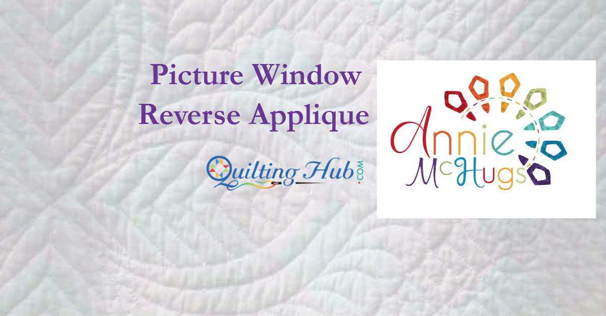 Picture Window Reverse Applique