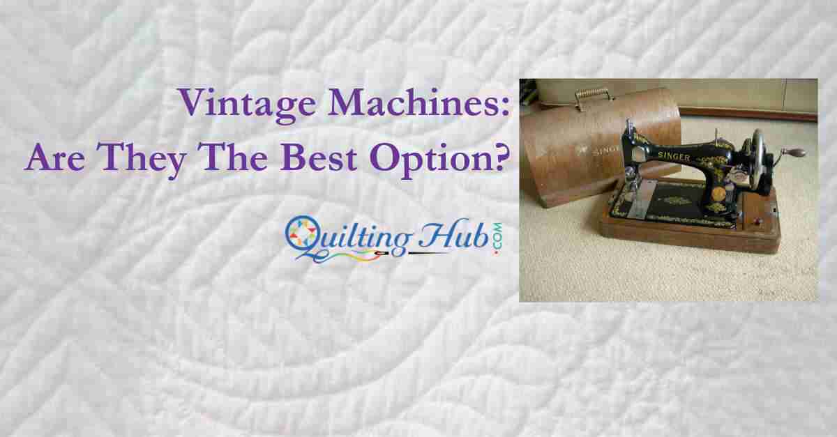 Vintage Machines: Are They The Best Option?