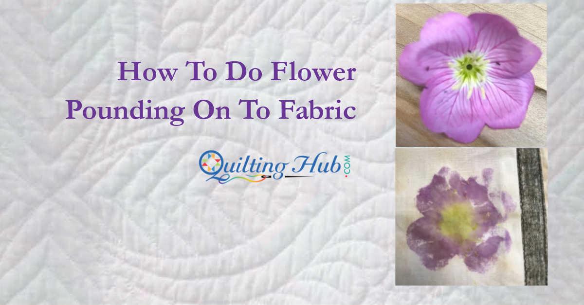 How To Do Flower Pounding On Fabric