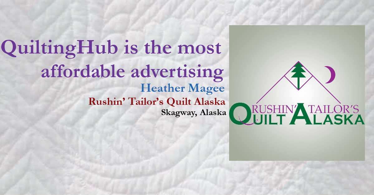 Quilt Alaska - We Highly Recommend QuiltingHub
