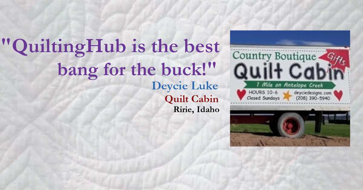 QuiltingHub Is The Best Bang For Your Advertising Buck