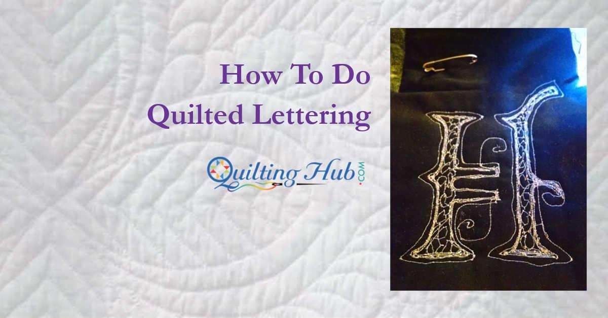 How To Do Quilted Lettering