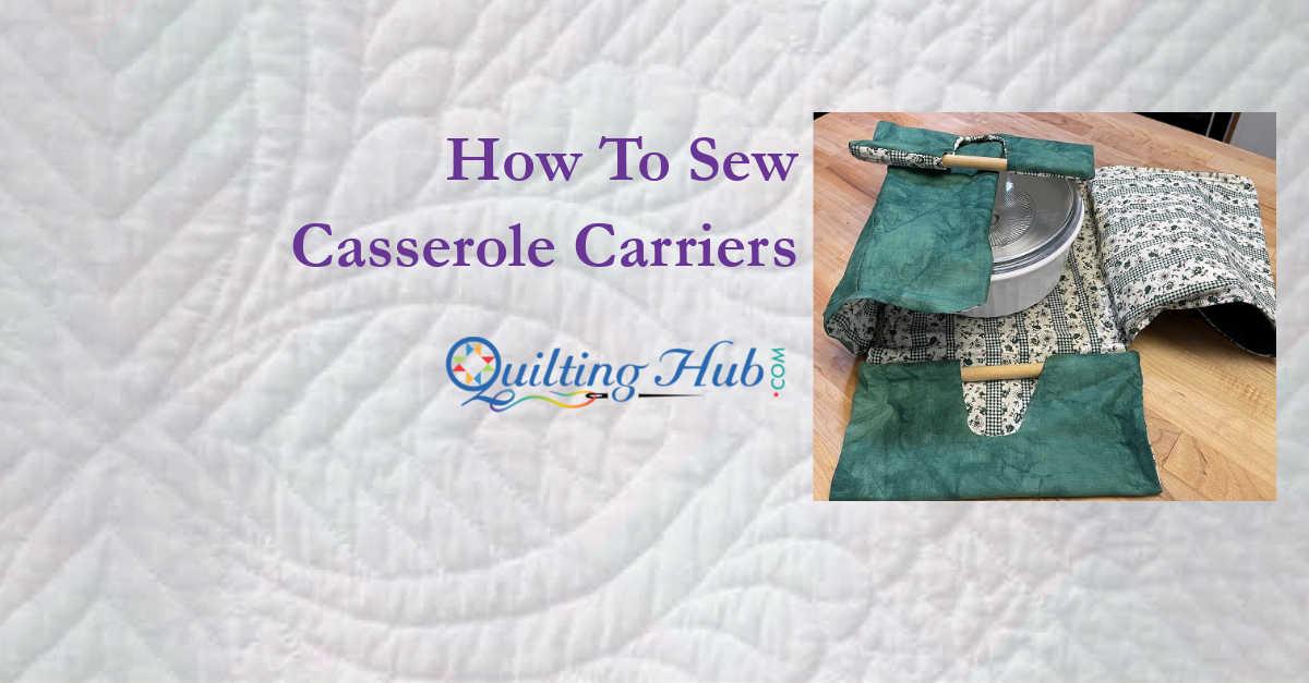 How To Sew Casserole Carriers