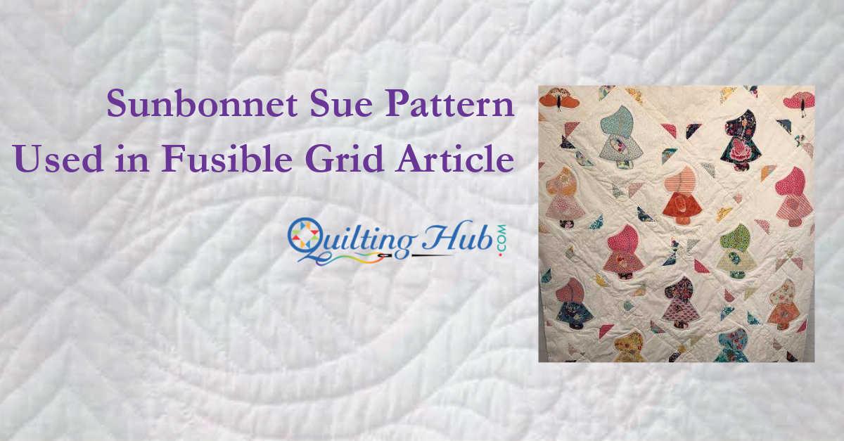Sunbonnet Sue Pattern Used in Fusible Grid Article