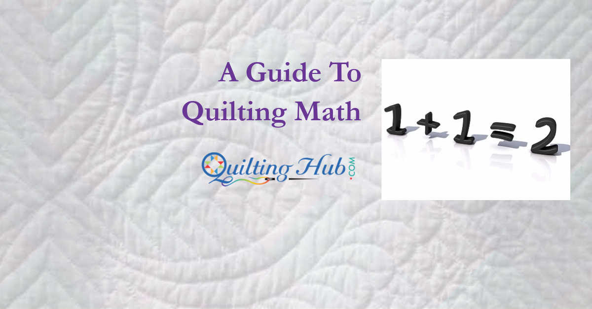A Guide To Quilting Math