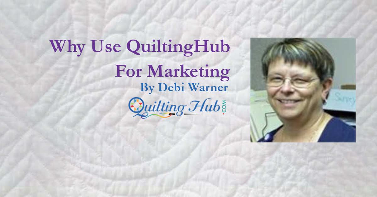 Why Use QuiltingHub For Marketing
