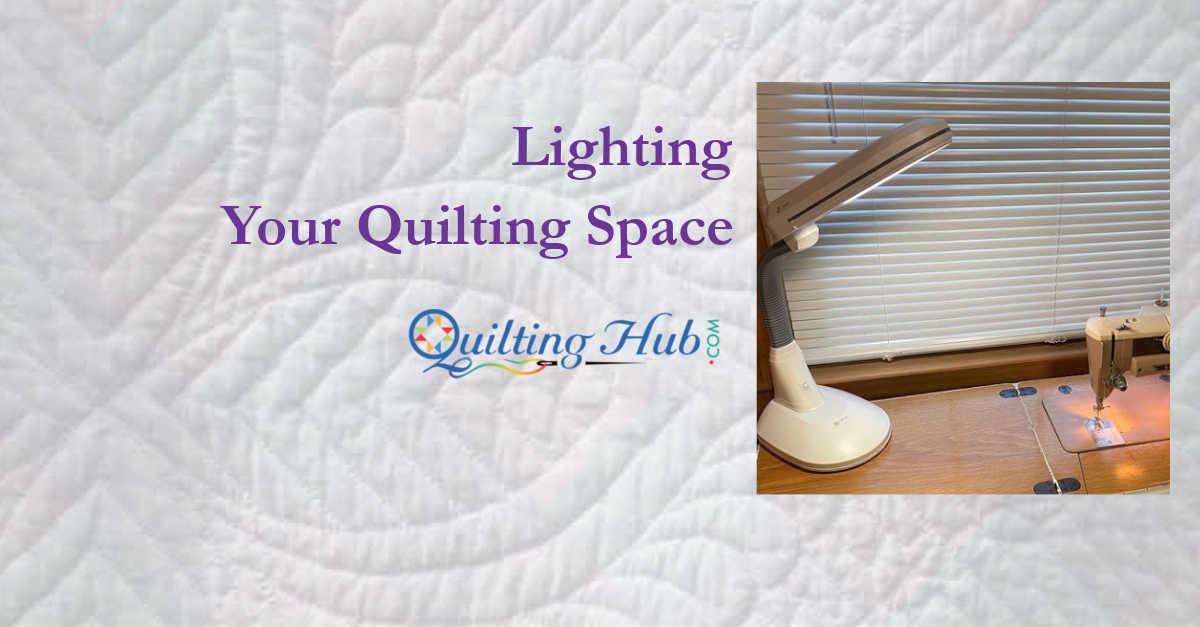 Lighting Your Quilting Space