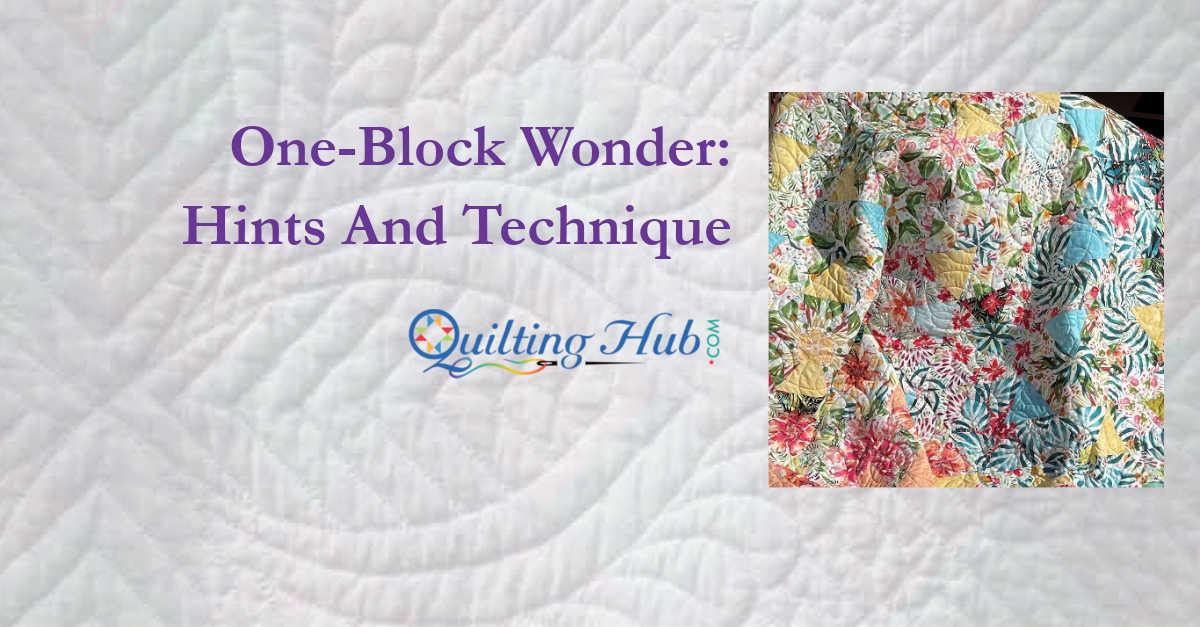 One-Block Wonder: Hints And Techniques