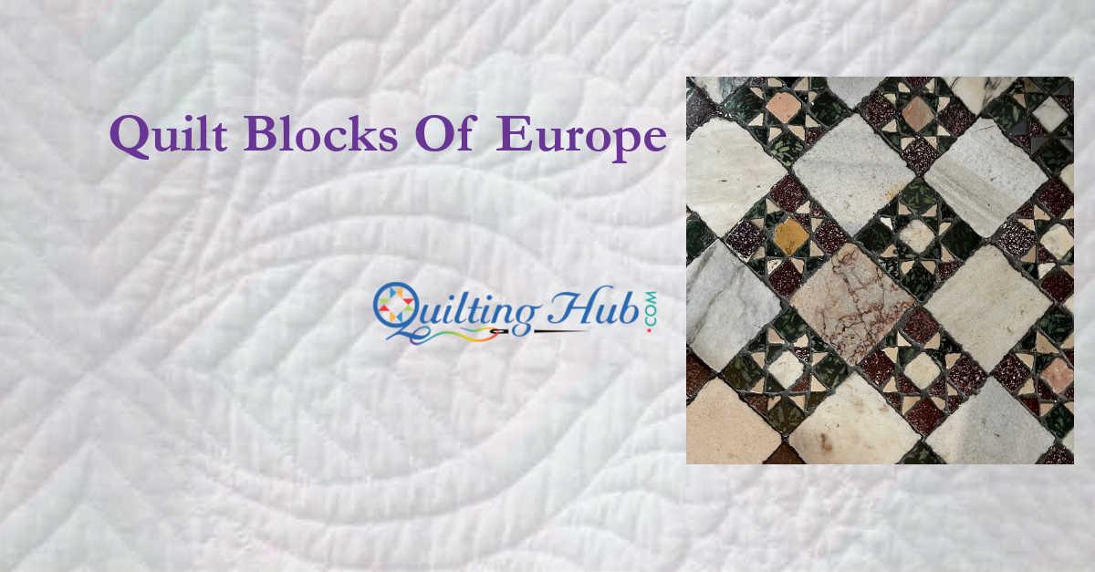 Quilt Blocks Of Europe