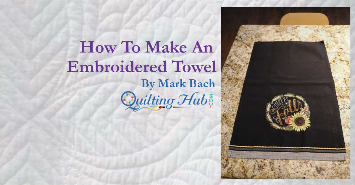 How To Make An Embroidered Towel