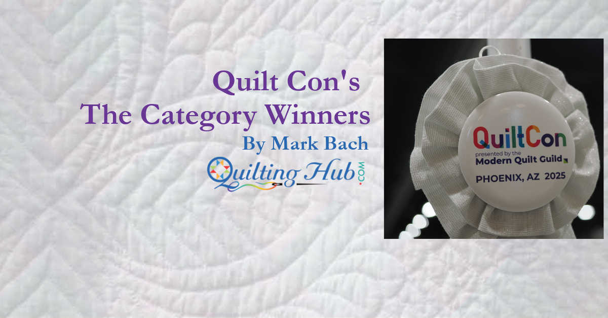 Quilt Con's Category Winning Quilts