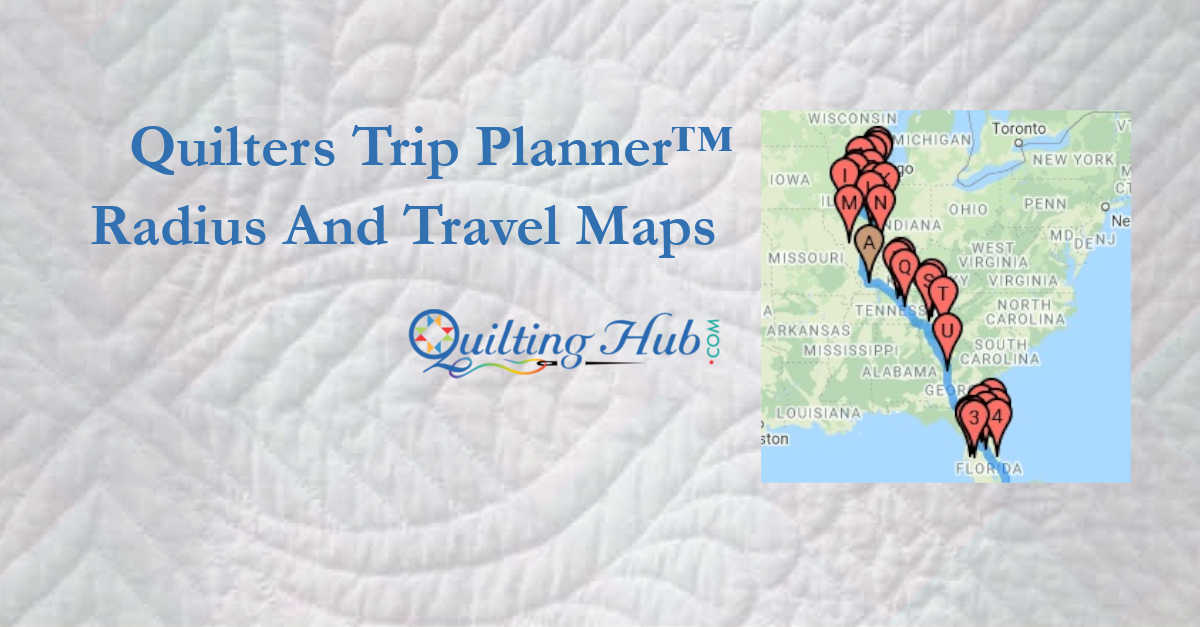 Find Quilt Shows & Other Resources Near Me - Trip Planner™