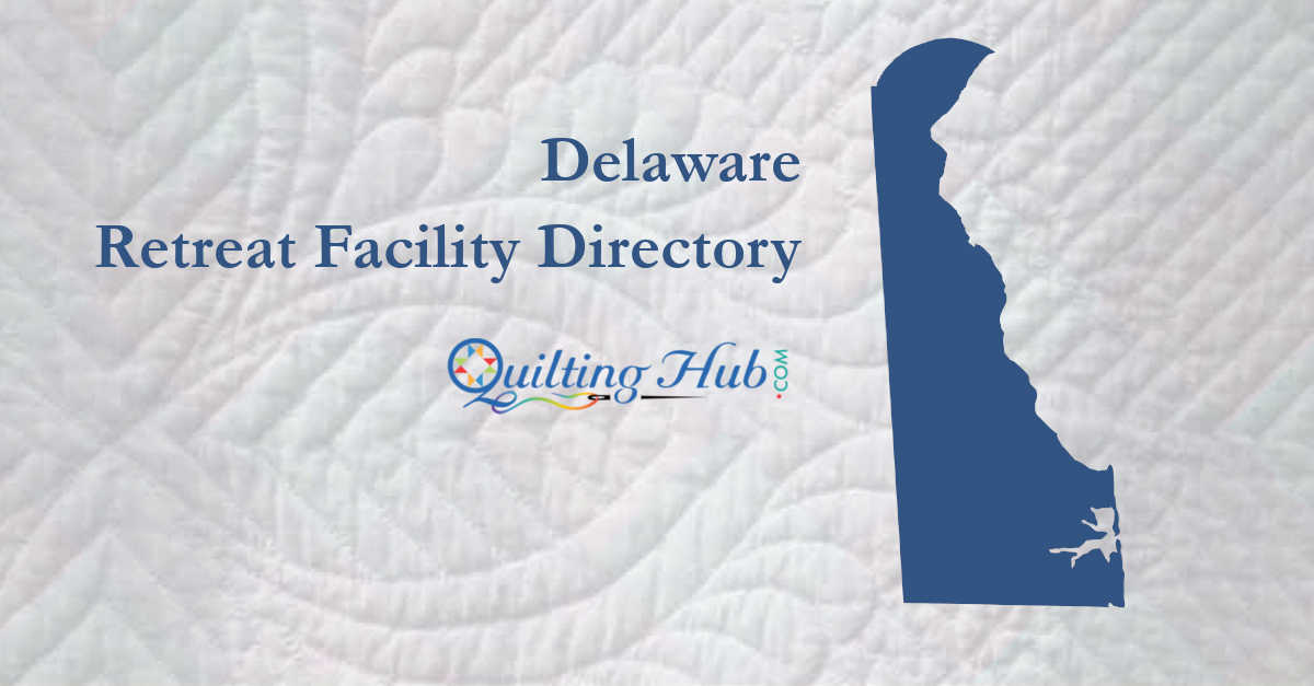 quilt retreat facilities of delaware