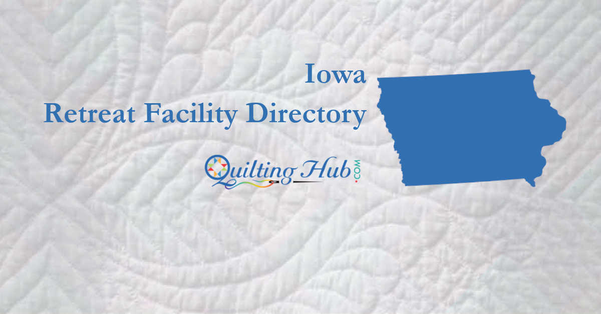 quilt retreat facilities of iowa