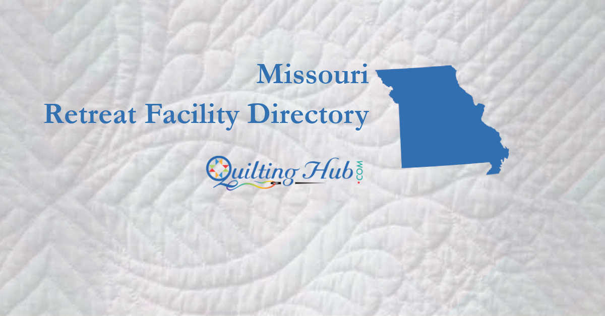 quilt retreat facilities of missouri