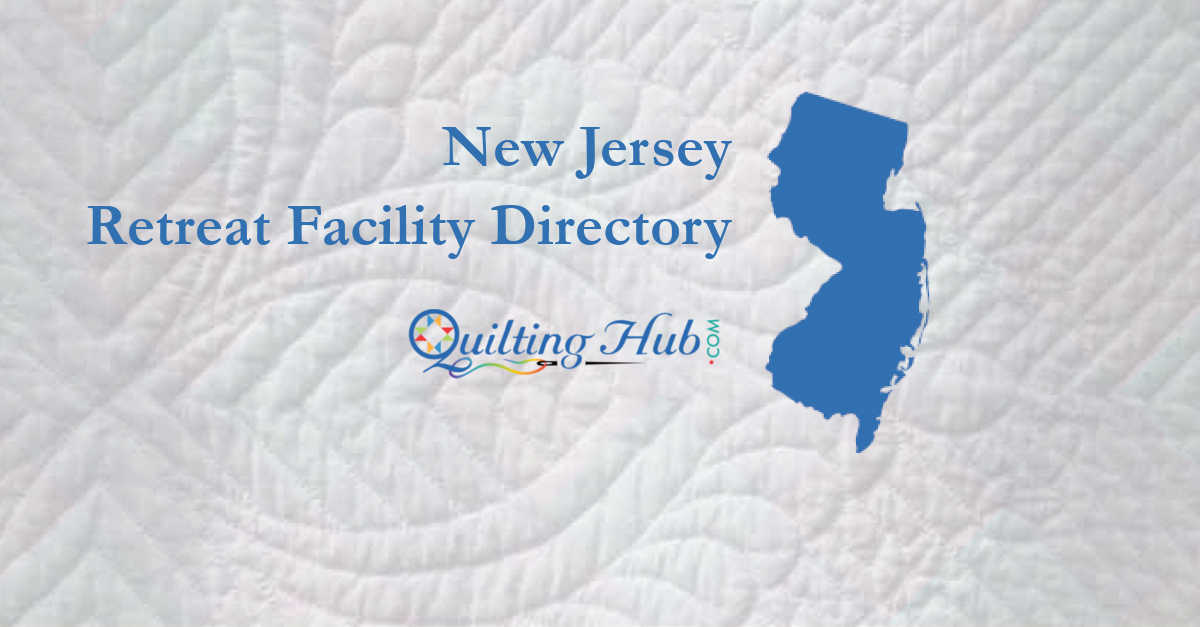quilt retreat facilities of new jersey