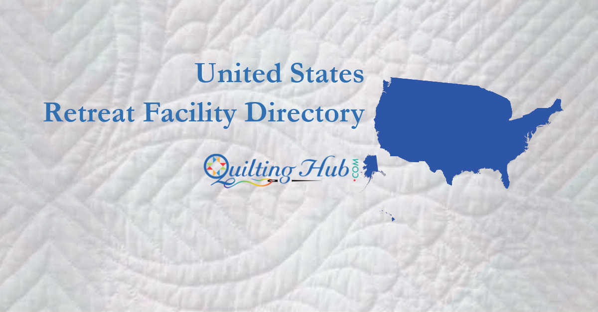 quilt retreat facilities of united states