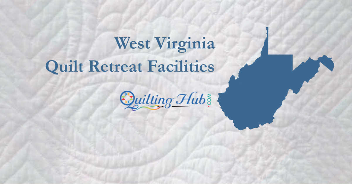 quilt retreat facilities of west virginia