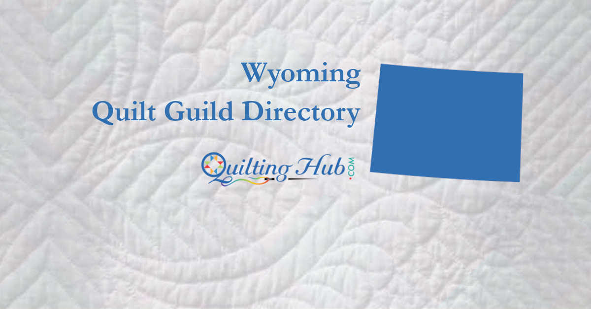 quilt guilds of wyoming