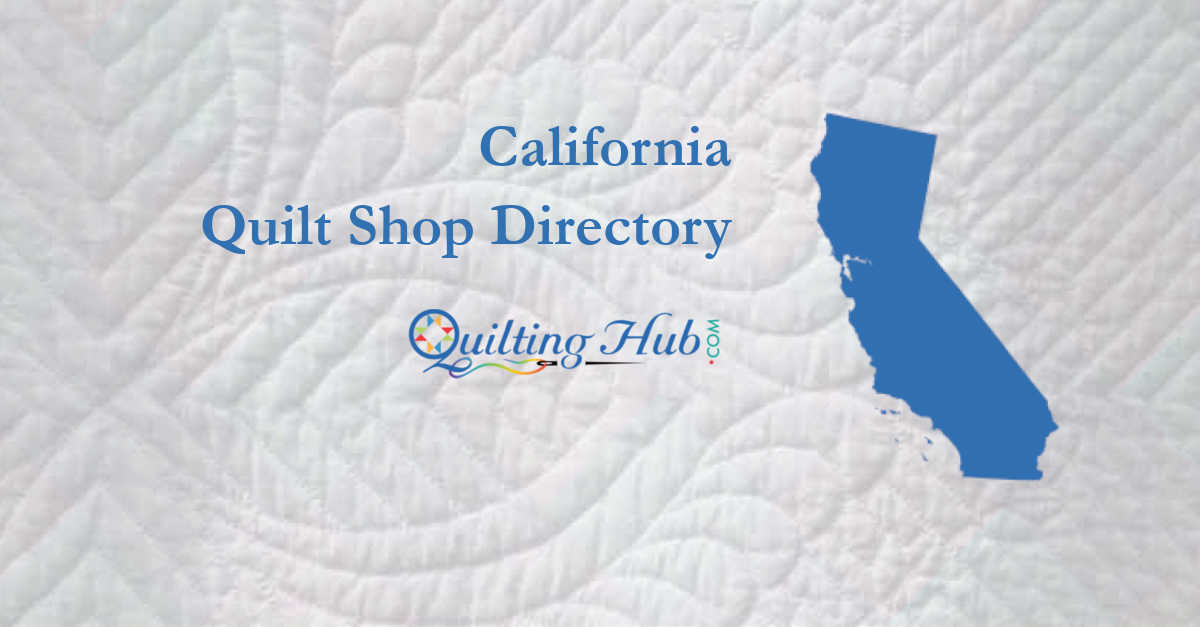quilt shops of california