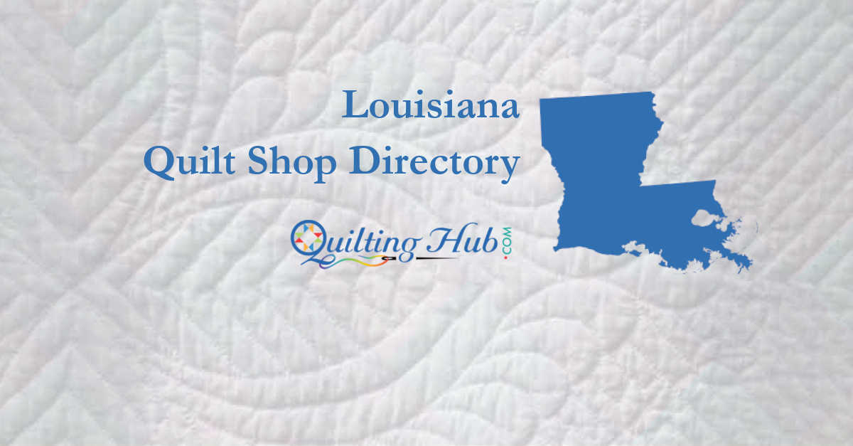 quilt shops of louisiana