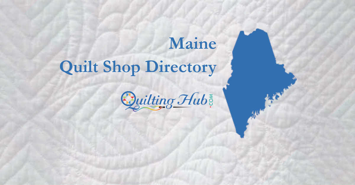 quilt shops of maine