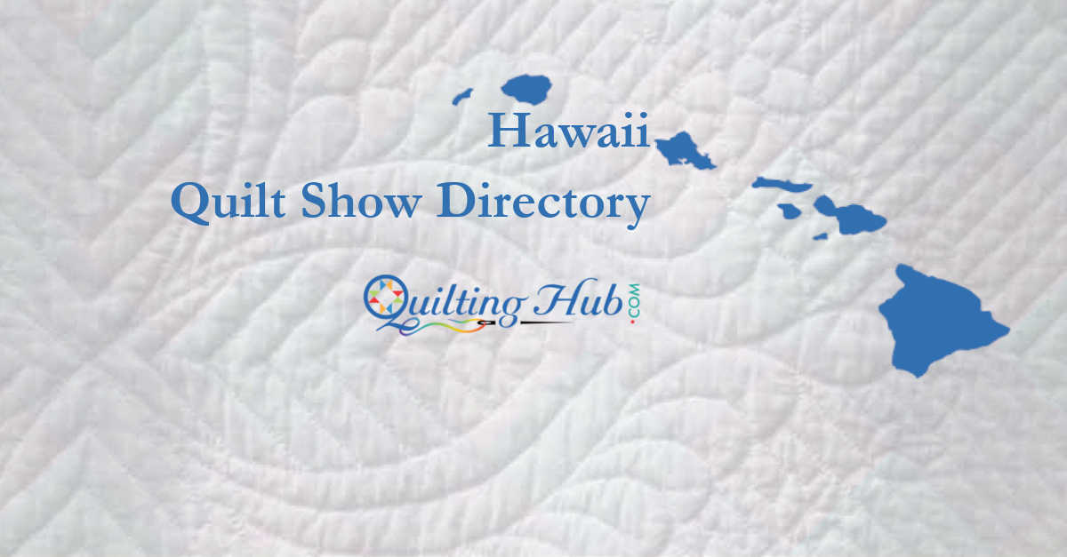 quilt shows
 of hawaii