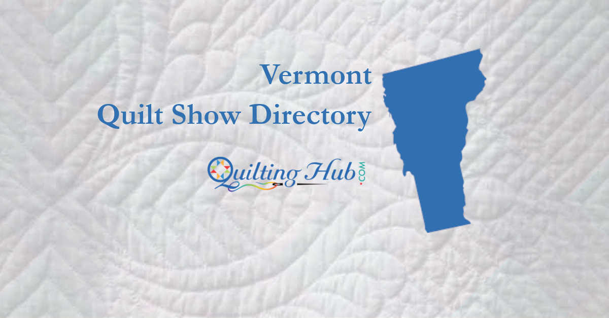 quilt shows
 of vermont