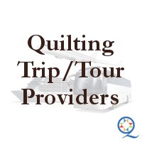 quilt trips/tours of worldwide
